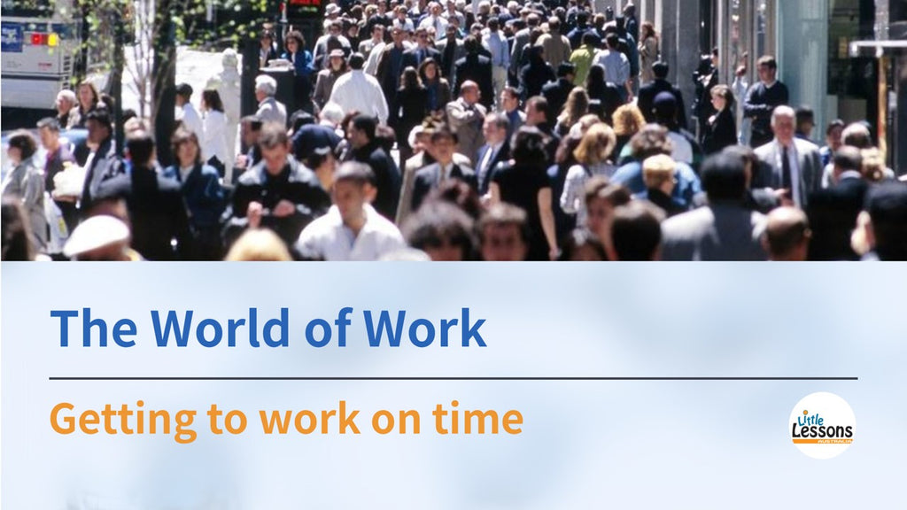 The World of Work: Managing Time