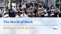 The World of Work: Managing Time